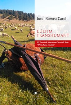 l ultim transhumant-jordi romeu carol-9788419474469