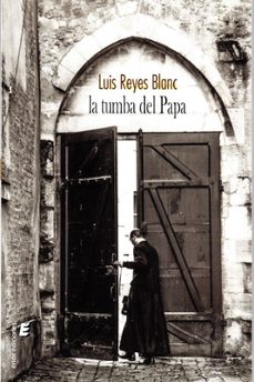 la tumba del papa-luis reyes blanc-9788419485069