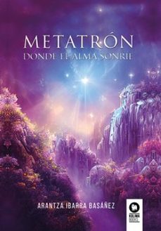 metatron. donde el alma sonrie (ebook)-arantza ibarra basañez-9788419495976