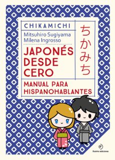chikamichi. manual de japones. japones desde cero-milena ingrosso-mitsuhiro sugiyama-9788419521569