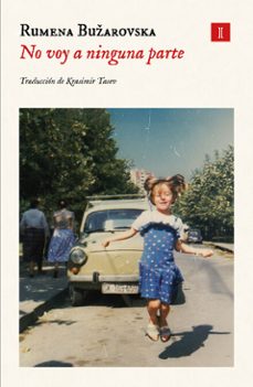 no voy a ninguna parte (ebook)-rumena buzarovska-9788419581969
