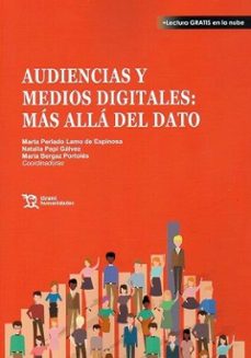 audiencias y medios digitales: mas alla del dato-marta perlado lamo de espinosa-natalia papi galvez-maria bergaz portoles-9788419588869