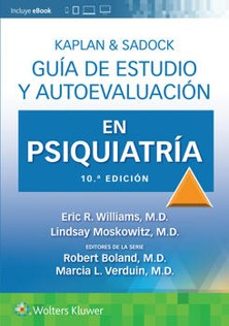 kaplan & sadock. guía de estudio y autoevaluación en psiquiatría (10ª ed.)-eric r. williams-lindsa moskowitz-9788419663269