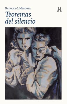 teoremas del silencio-natacha g. mendoza-9788419754769