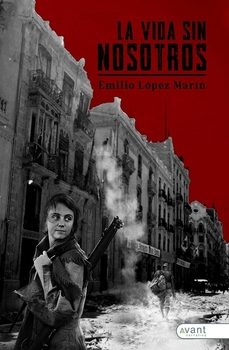 la vida sin nosotros-emilio lopez marin-9788419763969