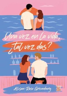 una vez en la vida, ¿tal vez dos?-9788419873569