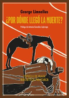 ¿por donde llego la muerte?-george limnelius-9788419877369