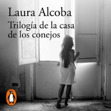 trilogia de la casa de los conejos (audiolibro)-laura alcoba-9788420454269