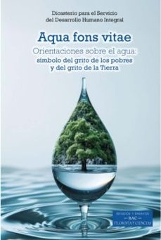 aqua fons vitae. orientaciones sobre el agua-9788422023869