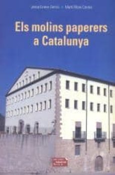 els molins paparers a catalunya-josep esteve farriol-marti ribas cardus-9788423207169