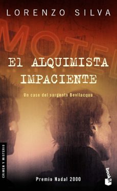 el alquimista impaciente (serie bevilacqua & chamorro 2)-lorenzo silva-9788423337569