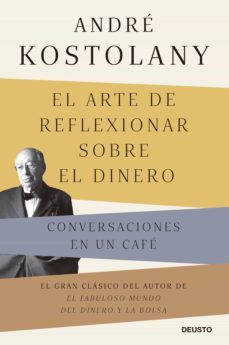 el arte de reflexionar sobre el dinero (ebook)-andre kostolany-9788423433469