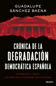 cronica de la degradacion democratica española (ebook)-guadalupe sanchez baena-9788423435869