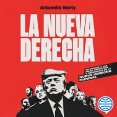 la nueva derecha (audiolibro)-antonella marty-9788423439669
