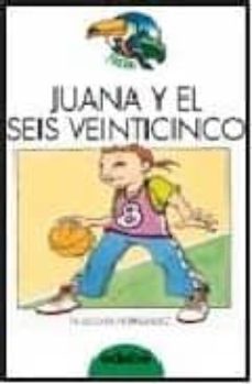 juana y el seis veinticinco-9788423647569