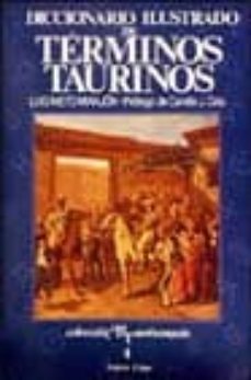diccionario ilustrado de terminos taurinos-9788423994069