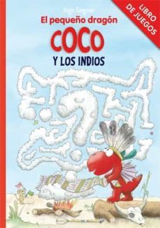 libro de juegos - el pequeño dragon coco y los indios-9788424646769