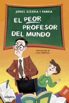 el peor profesor del mundo-jordi sierra i fabra-9788424671969