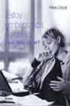 estoy embarazada y trabajo ¿que debo hacer?-hilary boyd-9788425338069