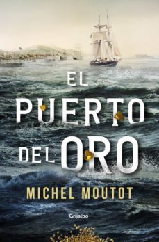 el puerto del oro (ebook)-michel moutot-9788425360169