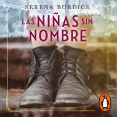 las niñas sin nombre (audiolibro)-serena burdick-9788425361869