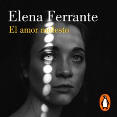 el amor molesto-elena ferrante-9788426406569