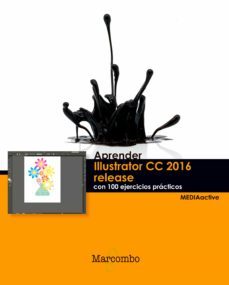 aprender illustrator cc 2016 release con 100 ejercicios practicos (ebook)-9788426728869