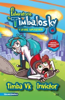 el laboratorio de timbalosky y la base supersecreta (ebook)-9788427050969