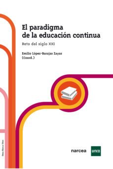 el paradigma de la educacion continua (ebook)-mª del carmen ortega navas-mª josé albert gómez-isabel ortega sánchez-9788427727069