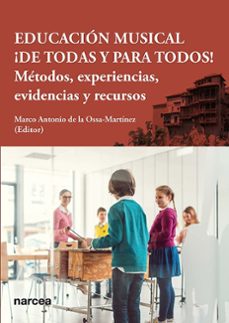 educacion musical ¡de todas y para todos!-marco antonio de la ossa martinez-9788427731769