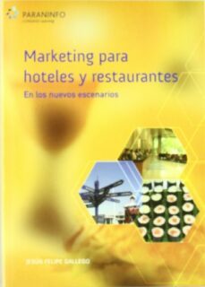 marketing para hoteles y restaurantes en los nuevos escenarios-jesus felipe gallego-9788428329569