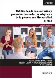 (uf0800) habilidades de comunicacion y promocion de conductas ada ptadas de la persona con discapacidad-cristina de alba galvan-9788428370769