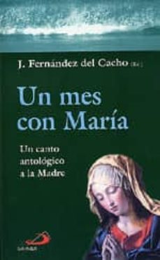 un mes con maria: un canto antologico a la madre-jose fernandez del cacho-9788428525169