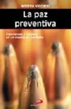 la paz preventiva: esperanzas y razones en un mundo en conflicto-9788428527569