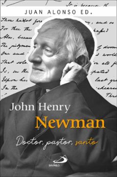 john henry newman (ebook)-juan alonso garcía-rosario athié lambarri-pedro antonio benítez mestre-9788428567169