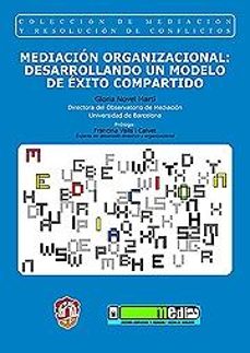 mediacion organizacional: desarrollando un modelo de exito compar tido-9788429016369