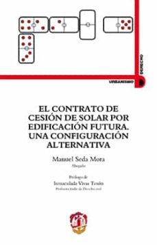 el contrato de cesion de solar por edificacion futura. una configuracion alternativa-manuel seda mora-9788429018769