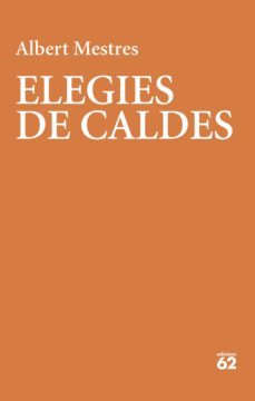 elegies de caldes (ebook)-albert mestres-9788429781069