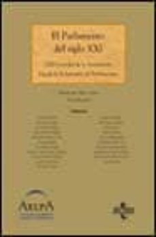 el parlamento del siglo xxi: viii jornadas de la asociacion españ ola de letrados de parlamentos-francesc pau i vall-9788430939169