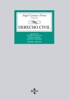 derecho civil: introduccion. derecho de la persona. derecho subje tivo. derecho de propiedad (3ª ed.)-angel carrasco perera-9788430952069
