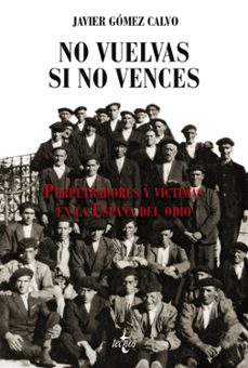 no vuelvas si no vences-javier gomez calvo-9788430990269