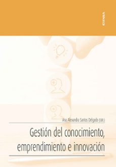gestion del conocimiento, emprendimiento e innovacion-ana alexandra santos delgado-9788431335069