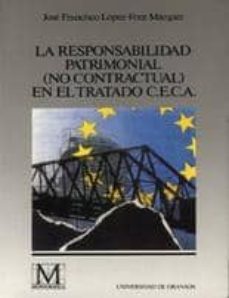 la responsabilidad patrimonial (no contractual) en el tratado cec a-jose francisco lopez font marquez-9788433822369