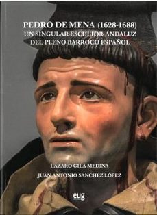 pedro de mena (1628-1688)-lazaro gila medina-9788433874269