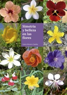 simetria y belleza en las flores-carlos moreno castilla-9788433876669