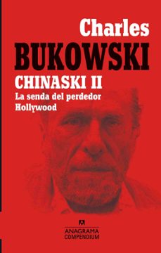 chinaski ii (incluye la senda del perdedor / hollywood)-charles bukowski-9788433959669