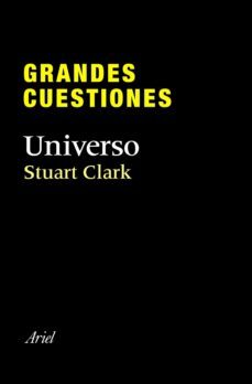 grandes cuestiones. universo (ebook)-stuart clark-9788434405769