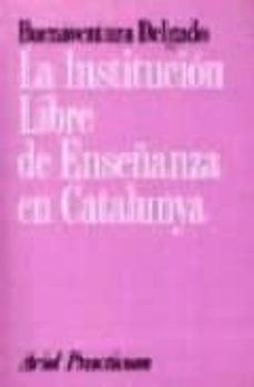 la institucion libre de enseñanza en catalunya-9788434428669