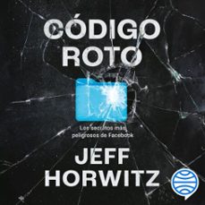 codigo roto (audiolibro)-jeff horwitz-9788434438569