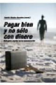 pagar bien y no solo con dinero: guia para acertar en la remunera cion-9788434448469